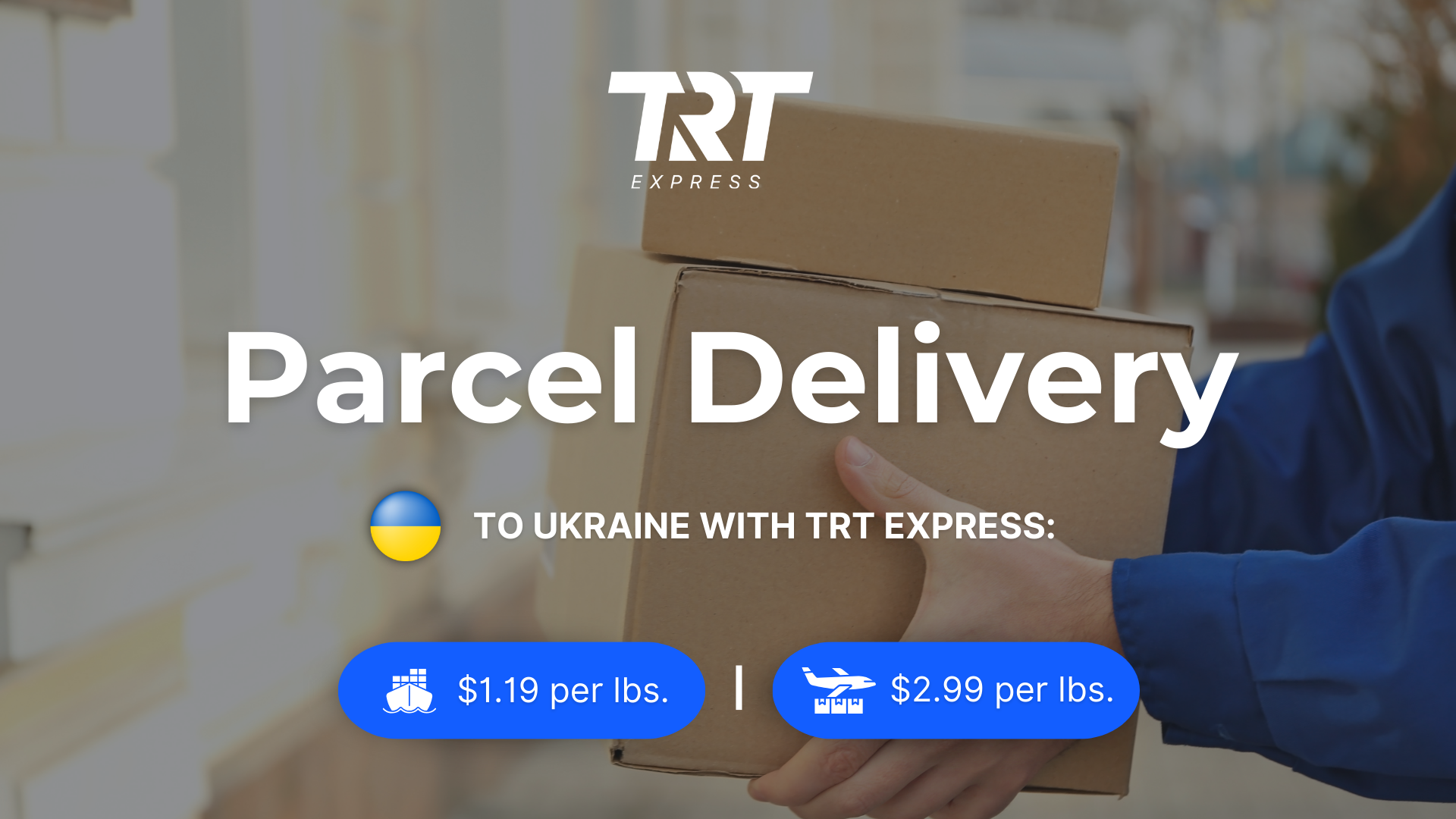 Save Time and Money on Shipping Packages to Ukraine with TRT Express!