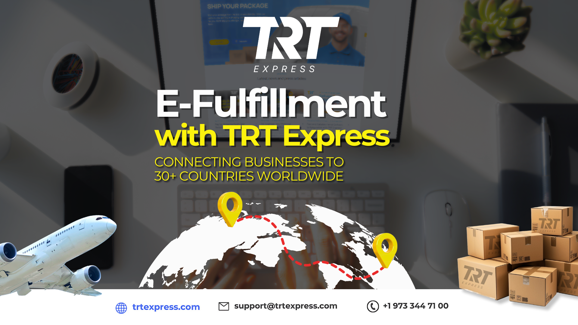 E-Fulfillment with TRT Express: Connecting Businesses to 30+ Countries Worldwide